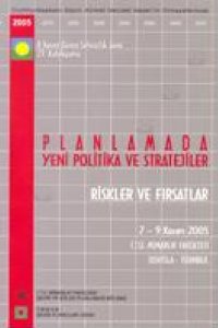 DŞG 29 | PLANLAMADA YENİ POLİTİKA VE STRATEJİLER, RİSKLER ve FIRSATLAR (2005)