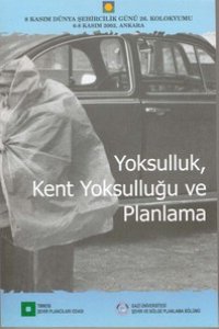 DŞG 26 | YOKSULLUK, KENT YOKSULLUĞU VE PLANLAMA KOLOKYUMU (2002)