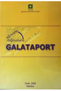 EĞRİSİYLE, DOĞRUSUYLA GALATAPORT